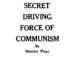 Library of Political Secrets #1 – The Secret Driving Force of Communism (1963/1977)